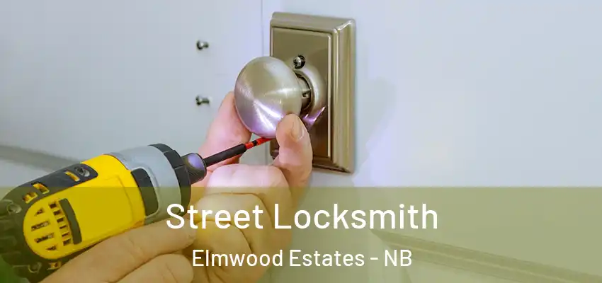 Street Locksmith Elmwood Estates - NB