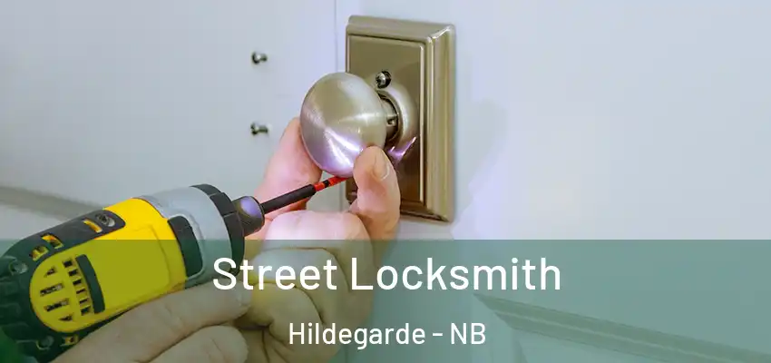Street Locksmith Hildegarde - NB