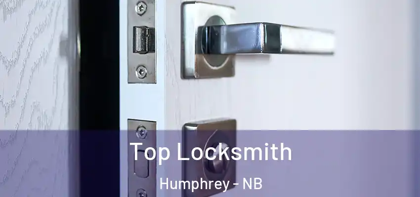 Top Locksmith Humphrey - NB