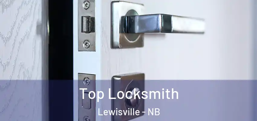 Top Locksmith Lewisville - NB