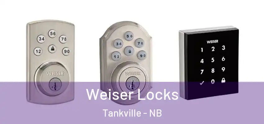 Weiser Locks Tankville - NB