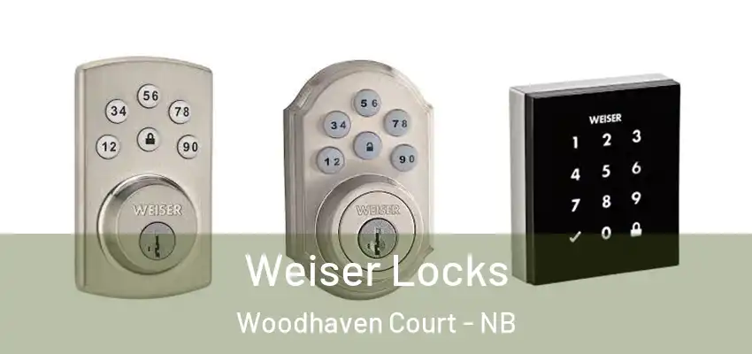 Weiser Locks Woodhaven Court - NB