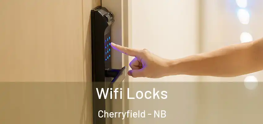 Wifi Locks Cherryfield - NB