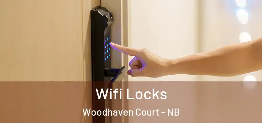 Wifi Locks Woodhaven Court - NB