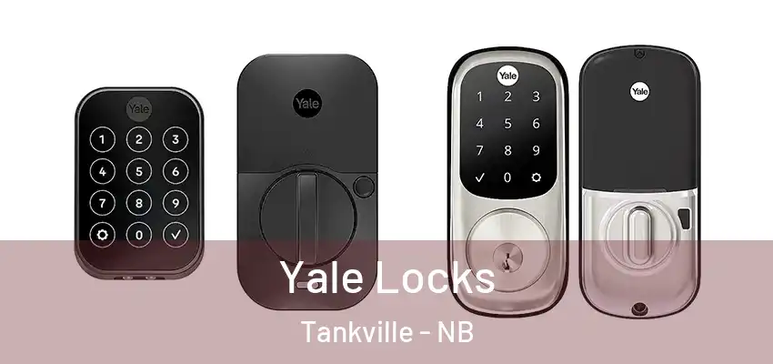 Yale Locks Tankville - NB